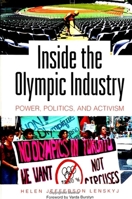Inside the Olympic Industry: Power, Politics, and Activism 0791447553 Book Cover