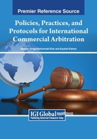 Policies, Practices, and Protocols for International Commercial Arbitration 1668440415 Book Cover