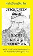 Geschichten eines nicht ganz Dichten: Meine verrücktesten Begegnungen - ein "Schwerstbegabter" packt aus! 3743911698 Book Cover