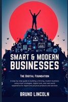 Smart & Modern Businesses: The Digital Foundation B0DZTHFCV9 Book Cover