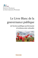 Livre blanc de la gouvernance publique (French Edition) 2414367164 Book Cover