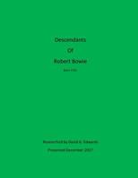 Descendants of Robert Bowie 1981383638 Book Cover