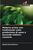 Materie prime non tradizionali nella produzione di pane e bevande lattiero-casearie 6205342723 Book Cover
