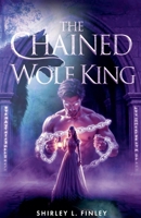 The Chained Wolf King B0GP2J7WHL Book Cover