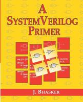 A SystemVerilog Primer 0984629238 Book Cover
