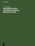 Handbuch der Steinkohlengas-Beleuchtung (German Edition) 3486720937 Book Cover