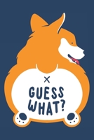 Guess What? Corgi Butt Notebook - A5 6x9 Inches 120 Lined Pages - Corgi Dog Mom Puppy Owner Lover Workbook Planner Organizer - College Travel Bujo Journal Diary Note Taking Gift 1673259340 Book Cover