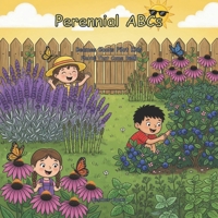 Perennial ABCs: Plants That Come Back (Beames Books Homestead Kids) B0H9XDR4D4 Book Cover