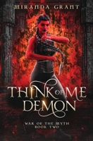 Think Of Me Demon (War Of The Myth, #2) 1983971979 Book Cover