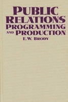 Public Relations Programming and Production 027592677X Book Cover