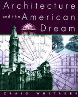 Architecture and the American Dream 0517703785 Book Cover