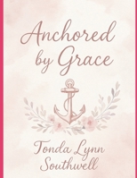 Anchored by Grace B0FNS4NVKW Book Cover
