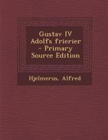 Gustav IV Adolfs Frierier 1019231432 Book Cover