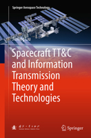 Spacecraft TT&C and Information Transmission Theory and Technologies 366243864X Book Cover