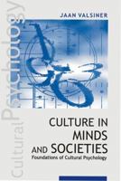 Culture in Minds and Societies: Foundations of Cultural Psychology 0761935827 Book Cover