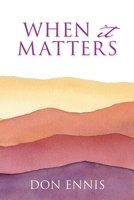 When it Matters 1662811551 Book Cover