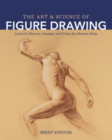 Art and Science of Figure Drawing: Learn to Observe, Analyze, and Draw the Human Body B0BQD9DZBW Book Cover