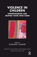 Violence in Children: Understanding and Helping Those Who Harm 0367329573 Book Cover