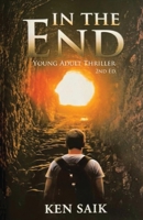 In the End: Young Adult Thriller B0C6VV2PFZ Book Cover