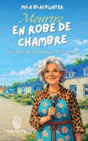 Meurtre en Robe de Chambre: Une enquête de Solange de Brévinay (French Edition) 2322614726 Book Cover