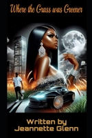 "Where the Grass Was Greener" B0CLDW9JVR Book Cover