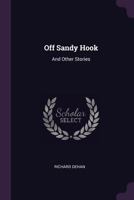 Off Sandy Hook: And Other Stories 1377422917 Book Cover