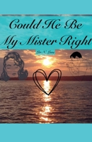 Could He Be My Mister Right (Love Connects Us) B0FH5F689P Book Cover