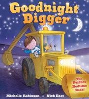 Goodnight Digger: A Bedtime Baby Sleep Book for Fans of Trucks, Vehicles, and the Construction Site! 1438006616 Book Cover