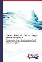 Tecnica Fenol Alcohol En Cirugia de Onicocriptosis 3639556100 Book Cover