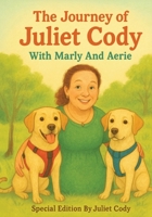 The Journey of Juliet Cody With Marly And Aerie B0GLJN4L29 Book Cover