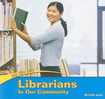 Librarians In Our Community (On The Job) 1404280723 Book Cover