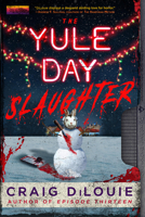 The Yule Day Slaughter (Slasher Season, 2) 0316578371 Book Cover