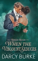 When the Viscount Seduces (Rogue Rules) 1637261829 Book Cover