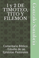1 y 2 DE TIMOTEO, TITO Y FILEMÓN: Comentario Bíblico - Estudio de las Epístolas Pastorales (Spanish Edition) B084Z3NXZC Book Cover