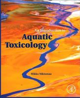 An Introduction to Aquatic Toxicology 0124115748 Book Cover