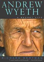 Andrew Wyeth: A Secret Life 0060929219 Book Cover