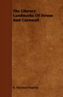 The Literary Landmarks of Devon and Cornwall 1443781312 Book Cover