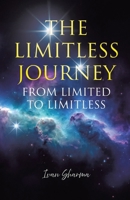 The Limitless Journey: From Limited to Limitless 1834188636 Book Cover