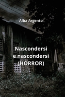 Nascondersi e nascondersi (HORROR) (Italian Edition) 9118431682 Book Cover