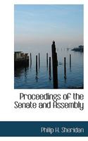 Proceedings of the Senate and Assembly 1356738214 Book Cover