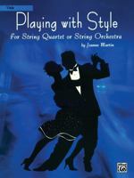 Playing with Style for String Quartet or String Orchestra: Viola 0739040979 Book Cover
