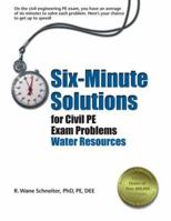 Six-Minute Solutions for Civil PE Exam Problems: Water Resources 1888577908 Book Cover