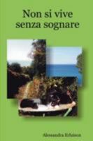 Non Si Vive Senza Sognare 1847999379 Book Cover