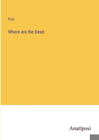 Where are the Dead 3382821001 Book Cover