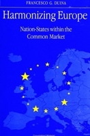 Harmonizing Europe: Nation-States Within the Common Market 0791441776 Book Cover