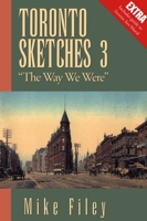 Toronto Sketches 3 : The Way We Were 155002227X Book Cover