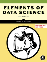 Elements of Data Science 1718502907 Book Cover