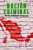 Nación criminal 6078406744 Book Cover