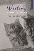 Writing Animal History (Writing History) 1350468487 Book Cover