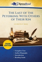 The Last of the Peterkins: With Others of Their Kin (Cram Edition) 1026168015 Book Cover